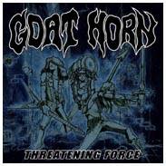 Goat Horn : Threatening Force